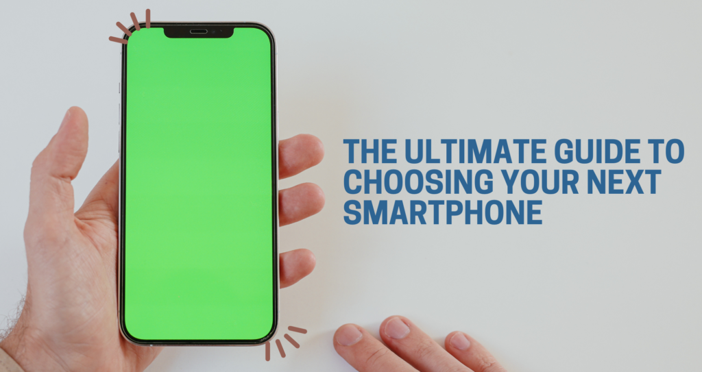 Choosing your smartphone